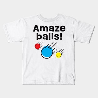 Amaze Balls! Kids T-Shirt